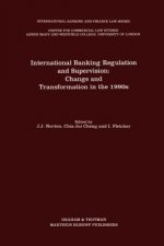 International Banking Regulation and Supervision:Change and Transformation in the 1990s