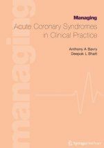 Managing Acute Coronary Syndromes in Clinical Practice