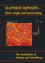 Sulphide deposits-their origin and processing