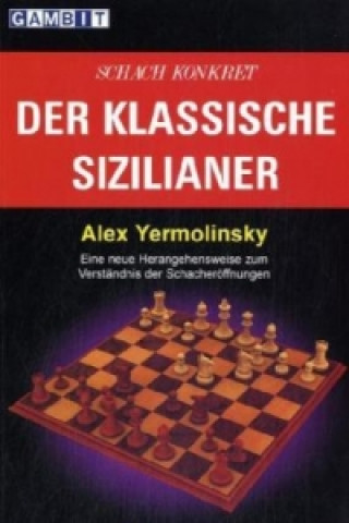 Schach Konkret - Der Klassische Sizilianer