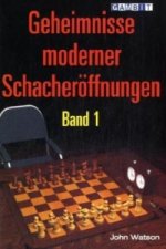 Geheimnisse Moderner Schacheroeffnungen Band 1
