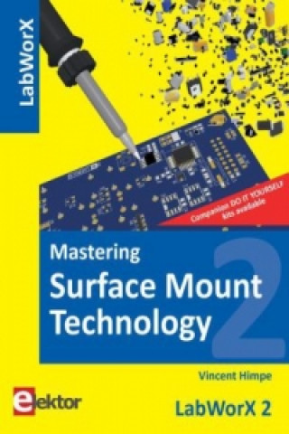 LabWorX / Mastering Surface Mount Technology