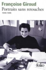 Portraits Sans Retouches 1945-1955