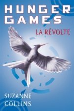 Hunger games 3. Die Tribute von Panem - Flammender Zorn, Französische Ausgabe. Bd.3