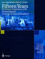 Fifteen Years of Clinical Experience with Hydroxyapatite Coatings in Joint Arthroplasty