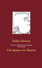 Maurice, philosophe de comptoir (3eme partie)