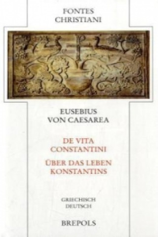 Über das Leben Konstantins. De vita Constantini