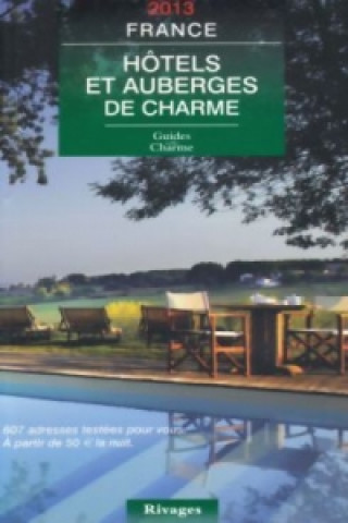 Hôtels et auberges de charme France 2013