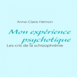 Mon expérience psychotique