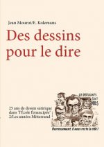 Des dessins pour le dire-2/Les annees Mitterrand-25 ans de dessin satirique dans l'Ecole Emancipee