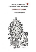Cacarinette en Provence. Le Secret de Noel