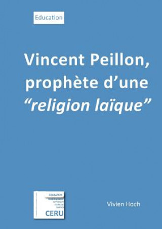 Vincent Peillon, prophete d'une religion laique