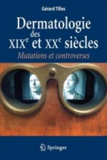 Dermatologie des XIX et XXe si