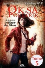 Oksa Pollock 5/Le regne des felons