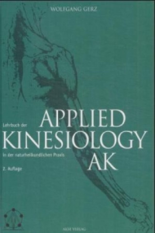 Lehrbuch der Applied Kinesiology (AK) in der naturheilkundlichen Praxis