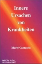 Innere Ursachen von Krankheiten. Bd.1