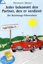 Jeder bekommt den Partner, den er verdient. Bd.2