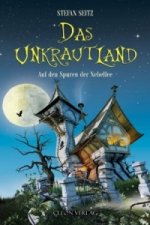 Das Unkrautland - Teil 1