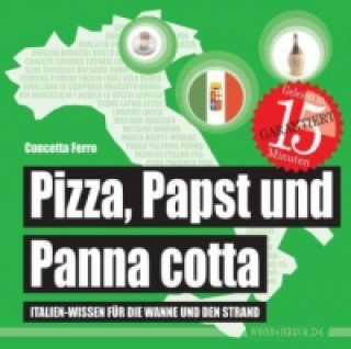 Pizza, Papst und Panna cotta