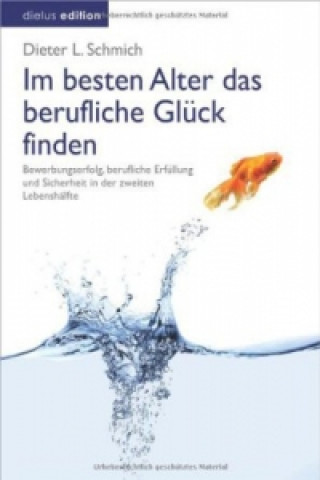 Im besten Alter das berufliche Glück finden