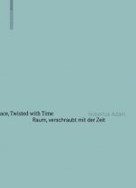 Raum, verschraubt mit der Zeit / Space, Twisted with Time