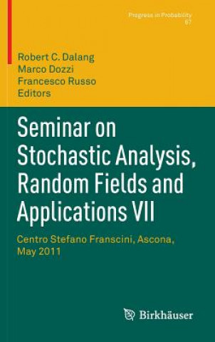 Seminar on Stochastic Analysis, Random Fields and Applications VII