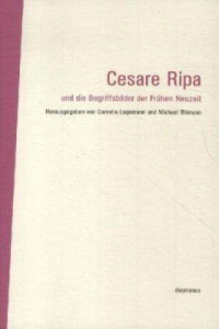 Cesare Ripa und die Begriffsbilder der Frühen Neuzeit