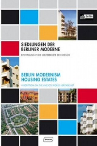 Siedlungen der Berliner Moderne. Berlin Modernism Housing Estate