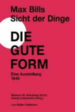 Max Bill. Sicht der Dinge