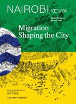 Nairobi: Migration Shaping the City