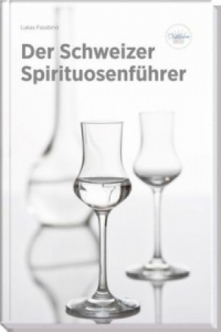 Der Schweizer Spirituosenführer