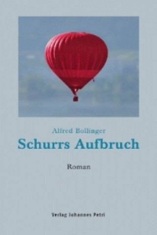 Schurrs Aufbruch