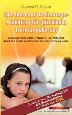 einfache Bedienungsanleitung fur gluckliche Trennungskinder