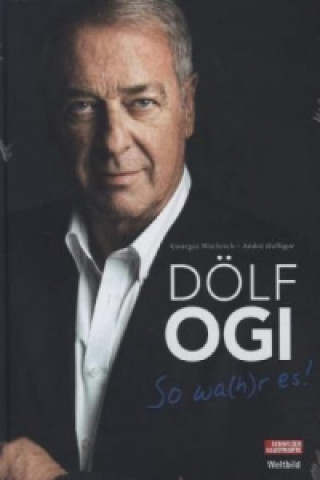 Dölf Ogi - So wa(h)r es!, m. DVD