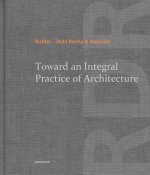 Toward an Integral Practice of Architecture