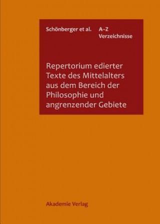 Repertorium edierter Texte des Mittelalters aus dem Bereich der Philosophie und angrenzender Gebiete, 4 Teile