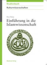 Einfuhrung in Die Islamwissenschaft