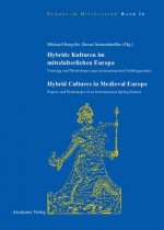 Hybride Kulturen Im Mittelalterlichen Europa/Hybride Cultures in Medieval Europe