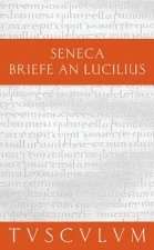 Lucius Annaeus Seneca: Epistulae Morales Ad Lucilium / Briefe an Lucilius. Band I