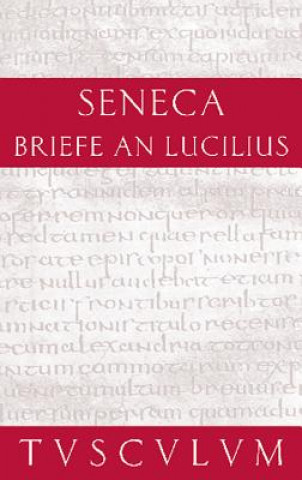 Lucius Annaeus Seneca: Epistulae morales ad Lucilium / Briefe an Lucilius. Band II. Bd.2