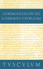 Geheimgeschichte des Kaiserhofs von Byzanz. Anekdota