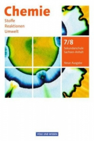 Chemie: Stoffe - Reaktionen - Umwelt (Neue Ausgabe) - Sekundarschule Sachsen-Anhalt - 7./8. Schuljahr