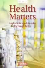 Health Matters - Englisch für medizinische Fachangestellte - Second Edition - A2/B1