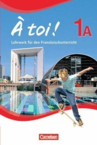 À toi ! - Fünfbändige Ausgabe 2012 - Band 1A