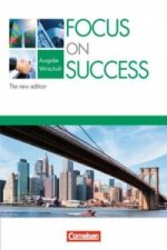 Focus on Success - The new edition - Wirtschaft - B1/B2