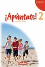 ¡Apúntate! - 2. Fremdsprache - Spanisch als 2. Fremdsprache - Ausgabe 2008 - Band 2