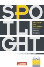 Spotlight on Grammar - Arbeitsbuch zur Wiederholung grammatischer Grundstrukturen - Neue Ausgabe - A2/B1
