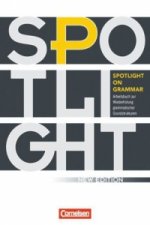 Spotlight on Grammar - Arbeitsbuch zur Wiederholung grammatischer Grundstrukturen - Neue Ausgabe - A2/B1