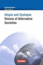 Utopia and Dystopia - Visions of Alternative Societies