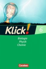 Klick! Biologie, Physik, Chemie - Alle Bundesländer - Band 6